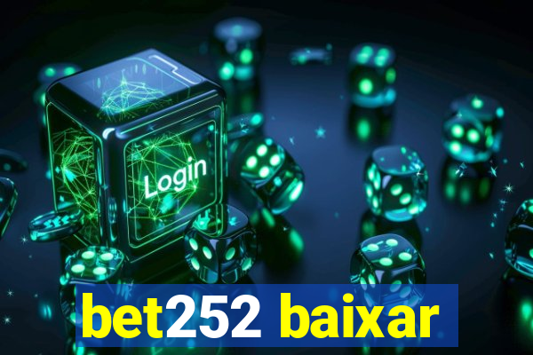 bet252 baixar